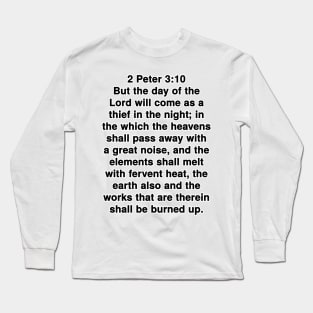 2 Peter 3:10  King James Version (KJV) Bible Verse Typography Long Sleeve T-Shirt